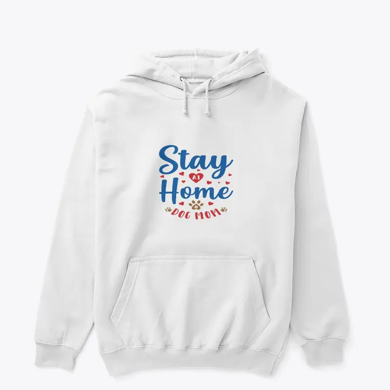 LIMITED TIME ONLY: ~ Stay Home Dog Mom~