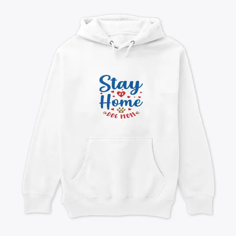 LIMITED TIME ONLY: ~ Stay Home Dog Mom~