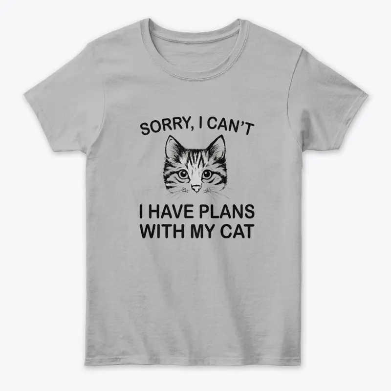 I have plans with my cat