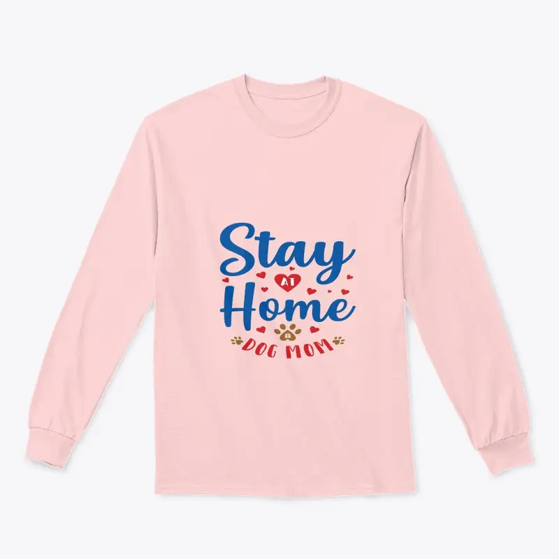 LIMITED TIME ONLY: ~ Stay Home Dog Mom~