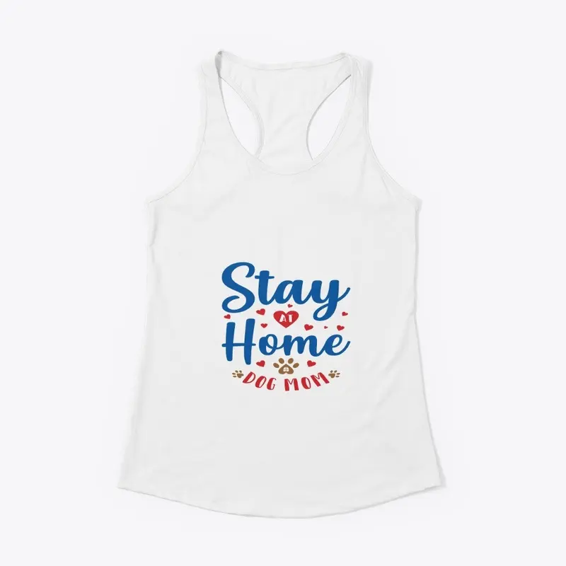 LIMITED TIME ONLY: ~ Stay Home Dog Mom~