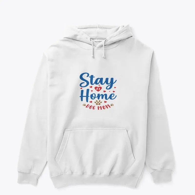 LIMITED TIME ONLY: ~ Stay Home Dog Mom~