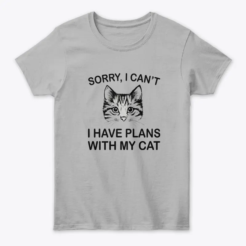 I have plans with my cat